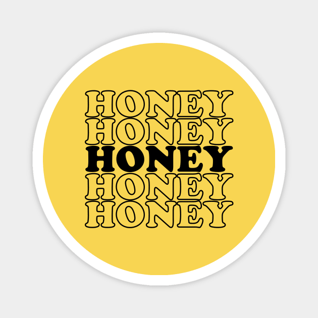 Funny Quote Honey Thanksgiving Gift Magnet by stonefruit